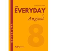 The Everyday of August Notebook: A Daily Planner for August: Structured To-Do Lists, Positive Affirmations, Reflective Notes, and How Was the Day? Insights with Motivational Quotes