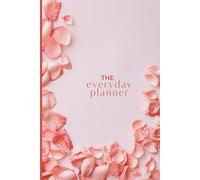 The Everyday Planner: Undated Daily Notebook for Productivity, Priorities, and Notes, 15.24 x 22.86 cm (Pink)