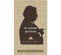The Everyman Chesterton (Everyman's Library): Written by G. K. Chesterton, 2011 Edition, Publisher: Everyman's Library [Hardcover]