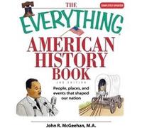 The Everything American History Book by McGeehan & John R John McGeehan (Auteur)