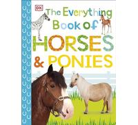 The Everything Book of Horses and Ponies