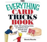 The Everything Card Tricks Book, Everything: Sports and Hobbies Dennis Rourke (Auteur)