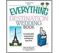 The Everything Destination Wedding Book