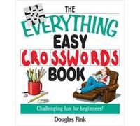 The Everything Easy Cross-Words Book, The Everything Series Douglas Fink (Auteur)