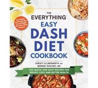 The Everything Easy DASH Diet Cookbook by Khaleghi & Murdoc & MD Khaleghi Murdoc MD (Auteur)