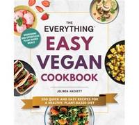 The Everything Easy Vegan Cookbook by Adams Media Adams Media (Auteur)