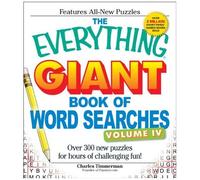 The Everything Giant Book Of Word Searches, Volume 4: Over 300 New Puzzles For Hours Of Challenging Fun!