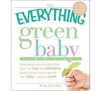 The Everything Green Baby Book, The Everything Series Jenn Savedge (Auteur)