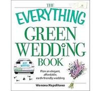 The Everything Green Wedding Book, The Everything Series Wenona Napolitano (Auteur)
