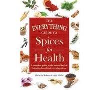 The Everything Guide to Spices for Health - [Version Originale] Michelle Robson - Garth (Auteur)