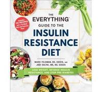 The Everything Guide to the Insulin Resistance Diet by Jodi Dalyai Jodi Dalyai (Auteur)