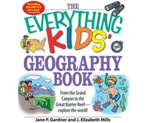 The Everything Kids Geography Book by Jane P GardnerJ. Elizabeth Mills J. Elizabeth Mills, Sara Mclellan (Auteur)