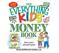 The Everything Kids' Money Book: Earn it, save it, and watch it grow!