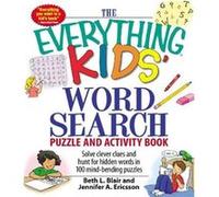 The Everything Kids Word Search Puzzle and Activity Book by Beth L BlairJennifer A Ericsson Beth L. Blair, Jennifer A. Ericsson (Auteur)