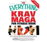 The Everything Krav Maga For Fitness Book