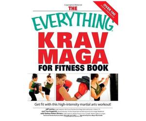 The Everything Krav Maga For Fitness Book