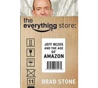 Brad Stone – The Everything Store: Jeff Bezos and the Age of Amazon – Corgi