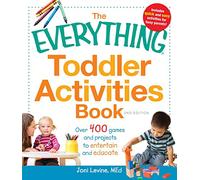 The Everything Toddler Activities Book: Over 400 games and projects to entertain and educate