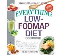 The Everythingâ® Low-Fodmap Diet Cookbook: Includes: Â?¢ Cranberry Almond Granola Â?¢ Grilled Swordfish With Pineapple Salsa Â?¢ Latin Quinoa Stuffed Peppers ... Cupcakes Â?¦And Hundreds More! (Everyt