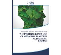 THE EVIDENCE-BASED USE OF MEDICINAL PLANTS IN ALZHEIMER'S DISEASE
