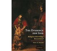 The Evidence for God Paul K. Moser (Auteur)