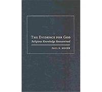 The Evidence for God Paul K. Moser (Auteur)