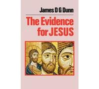 The Evidence for Jesus - [Version Originale] James D G Dunn (Auteur)