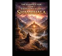 The Evidence for the Existence of Shambhala