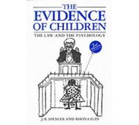 The Evidence Of Children: The Law And The Psychology