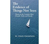 The Evidence Of Things Not Seen