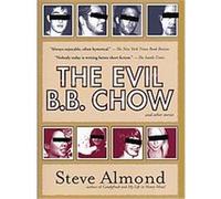 The Evil B.B. Chow And Other Stories Steve Almond (Auteur)