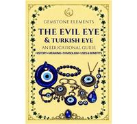 The Evil Eye & Turkish Eye: An Educational Guide