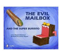 The Evil Mailbox And The Super Burrito