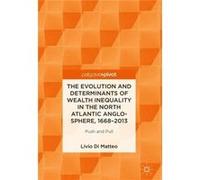 The Evolution and Determinants of Wealth Inequality in the North Atlantic AngloSphere 16682013 - Livio Di Matteo - Birkhauser Verlag AG - Livre en Anglais Livio Di MatteoLivio Di Matteo (Auteur)