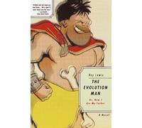 The Evolution Man: Or How I Ate My Father