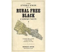 The Evolution of a Rural Free Black Community: Black Studies at Work in the World