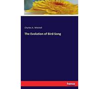 The Evolution Of Bird-Song