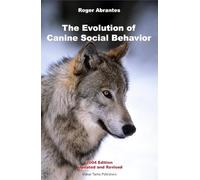 The Evolution of Canine Social Behavior
