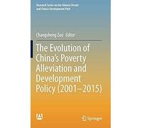 The Evolution Of China's Poverty Alleviation And Development Policy (2001-2015)