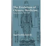 The Evolution of Chinese Medicine by Asaf Goldschmidt Asa Goldschmidt (Auteur)