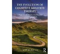 The Evolution Of Cognitive Behavior Therapy