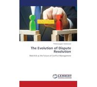 The Evolution of Dispute Resolution: Med-Arb as the Future of Conflict Management