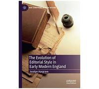 The Evolution Of Editorial Style In Early Modern England