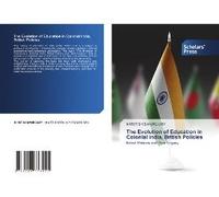 The Evolution Of Education In Colonial India, British Policies