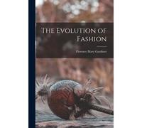 The Evolution Of Fashion