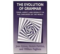 The Evolution of Grammar by William Pagliuca Paperback Book Joan Bybee, Revere Perkins, William Pagliuca (Auteur)