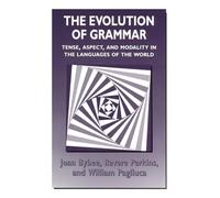 The Evolution of Grammar: Tense, Aspect, and Modality in the Languages of the World
