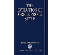 The Evolution Of Greek Prose Style
