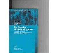 The Evolution of Industrial Districts, Contributions to Economics Giulio Cainelli (Auteur)