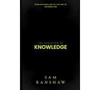 The Evolution of Knowledge: From Rationalism to the Age of Information